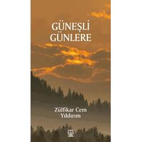 Güneşli Günlere - Zülfikar Cem Yıldırım - Luna Yayınları