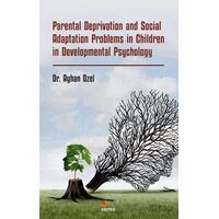 Parental Deprivation and Social Adaptation Problems in Children in Developmental Psychology