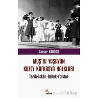 Muş’ta Yaşayan Kuzey Kafkasya Halkları - Canser Kardaş - Kriter Yayınları