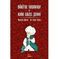 Bâkî’de Tasavvuf ve Kırk Gazel Şerhi - Mustafa Moral - Kriter Yayınları