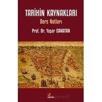 Tarihin Kaynakları - Yaşar Canatan - Kriter Yayınları