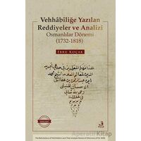 Vehhâbîliğe Yazılan Reddiyeler ve Analizi Osmanlılar Dönemi (1732-1818)
