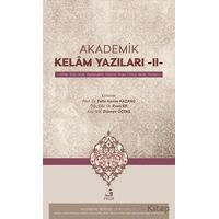 Akademik Kelâm Yazıları -II- (Ahlak, Bilgi, İman, Nedensellik, Kötu¨lu¨k, İnsan Fiilleri, Meâd, Yönt