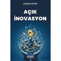 Açık İnovasyon - Gül Buket Aktepe - Astana Yayınları