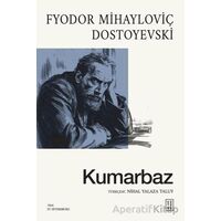 Kumarbaz - Fyodor Mihayloviç Dostoyevski - Ketebe Yayınları
