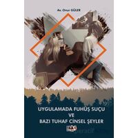 Uygulamada Fuhuş Suçu ve Bazı Tuhaf Cinsel Şeyler - Onur Güler - Tilki Kitap