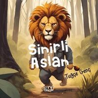 Sinirli Aslan - Tuğçe Genç - Tilki Kitap