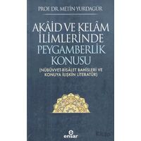 Akaid ve Kelam İlimlerinde Peygamberlik Konusu - Metin Yurdagür - Ensar Neşriyat