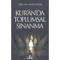 Kur’an’da Toplumsal Sınanma - Ahmet Küçük - Ensar Neşriyat