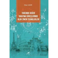 Turizmde Değer Yaratma Süreçlerinde Blok Zincir Teknolojileri