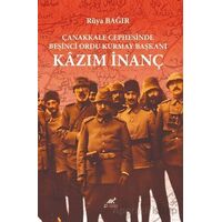 Çanakkale Cephesinde Beşinci Ordu Kurmay Başkanı Kazım İnanç