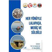 Her Yönüyle Lalapaşa, Meriç ve Süloğlu - Kolektif - Paradigma Akademi Yayınları