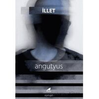 İllet - Angutyus - Kara Karga Yayınları