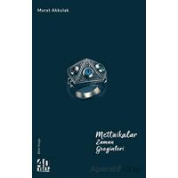 Mettaikalar Zaman Gezginleri - Murat Akkulak - 40 Kitap