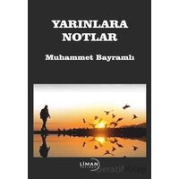 Yarınlara Notlar - Muhammet Bayramlı - Liman Yayınevi