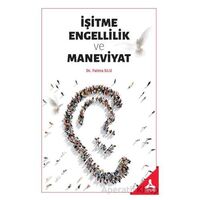İşitme Engellilik ve Maneviyat - Fatma Ulu - Sonçağ Yayınları