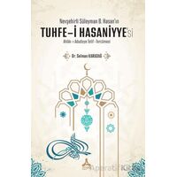 Nevşehirli Süleyman B. Hasanın Tuhfe-i Hasaniyyesi Ahlak-ı Adudiyye Telif-Tercümesi