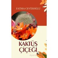 Kaktüs Çiçeği - Fatma Cevizoğlu - Karina Yayınevi