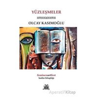 Yüzleşmeler - Olcay Kasımoğlu - Artshop Yayıncılık
