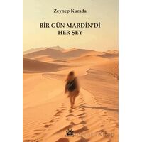 Bir Gün Mardindi Her Şey - Zeynep Kurada - Artshop Yayıncılık