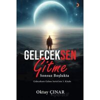 Geleceksen Gitme - Oktay Çınar - Cinius Yayınları