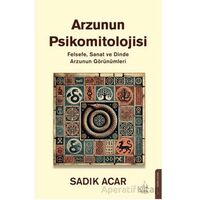 Arzunun Psikomitolojisi - Sadık Acar - Destek Yayınları