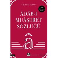 Âdab-ı Muaşeret Sözlüğü - İdris Koç - Çınaraltı Yayınları