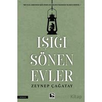 Işığı Sönen Evler - Zeynep Çağatay - Çınaraltı Yayınları