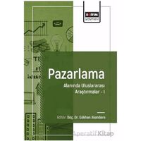 Pazarlama Alanında Uluslararası Araştırmalar I - Musa Çakır - Eğitim Yayınevi - Bilimsel Eserler