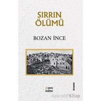 Sırrın Ölümü - Bozan İnce - Çıra Yayınları
