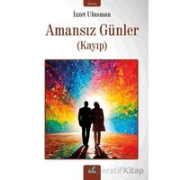 Amansız Günler - İzzet Ulusman - İzan Yayıncılık