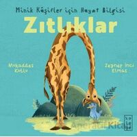 Minik Kâşifler için Hayat Bilgisi - Zıtlıklar - Mukaddes Kutlu - Ketebe Çocuk