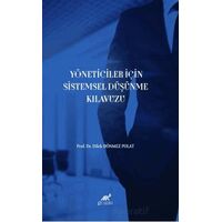 Yöneticiler İçin Sistemsel Düşünme Kılavuzu - Dilek Dönmez Polat - Paradigma Akademi Yayınları