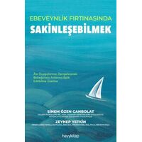 Ebeveynlik Fırtınasında Sakinleşebilmek - Sinem Özen Canbolat - Hayykitap