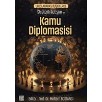 Uluslararası İlişkilerde Stratejik İletişim ve Kamu Diplomasisi - Meltem Bostancı - Palet Yayınları