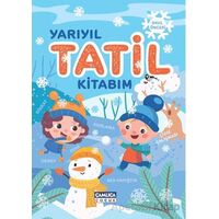 Yarıyıl Tatil Kitabım - Nuran Ferhan Can - Çamlıca Çocuk Yayınları