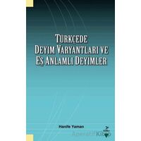 Türkçede Deyim Varyantları ve Eş Zamanlı Deyimler - Hanife Yaman - Grafiker Yayınları