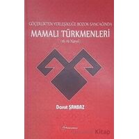 Göçerlikten Yerleşikliğe Bozok Sancağında Mamalı Türkmenleri (16-19 Yüzyıl)