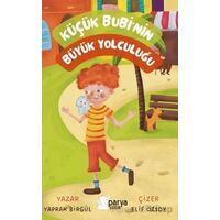 Küçük Bubinin Büyük Yolculuğu - Yaprak Birgül - Parya Kitap