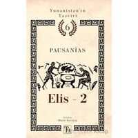 Yunanistan’ın Tasviri 6. Kitap: Elis-2 - Pausanias - Töz Yayınları