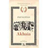 Yunanistan’ın Tasviri 7. Kitap: Akhaia - Pausanias - Töz Yayınları