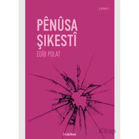 Pênûsa Şikestî - Edib Polat - Nubihar Yayınları