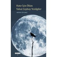 Hatır İçin Ölüm Yahut Cepboy Yenilgiler - Mervan Söylemez - Hece Yayınları