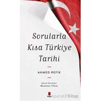 Sorularla Kısa Türkiye Tarihi - Ahmed Refik - Kapı Yayınları