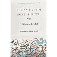 Kur’an-ı Kerim Sure İsimleri ve Anlamları - Şahmettin Balahorlu - Ravza Yayınları
