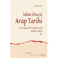 İslâm Öncesi Arap Tarihi -3- - Cevad Ali - Ankara Okulu Yayınları