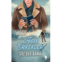 Âşık Erkekler Söz Ver Bana - Lyssa Kay Adams - Nemesis Kitap