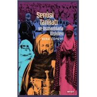 Senusi Tarikatı ve Osmanlılarla İlişkileri - Berat Cömert - Beyan Yayınları