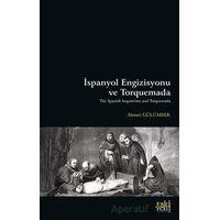 İspanyol Engizisyonu ve Torquemada - Ahmet Gülümser - Eski Yeni Yayınları