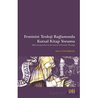 Feminist Teoloji  Bağlamında Kutsal Kitap Yorumu - Merve Gül ŞARALDI - Eski Yeni Yayınları